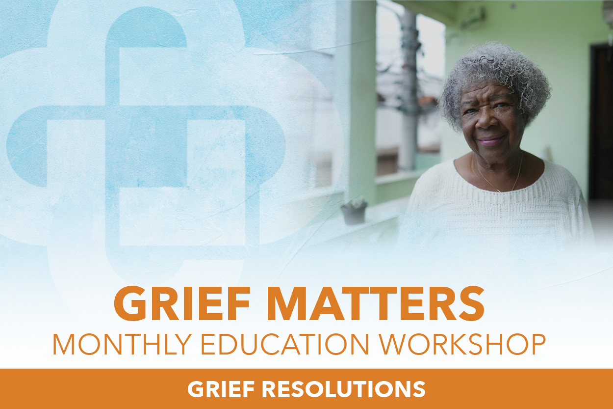 Grief Matters: Grief Resolutions