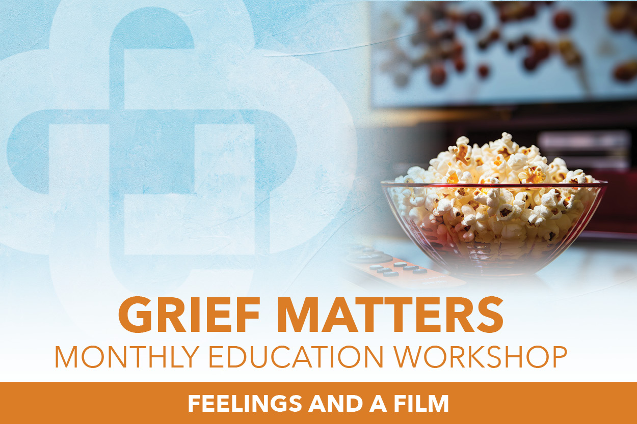 Grief Matters: Feelings and a Film