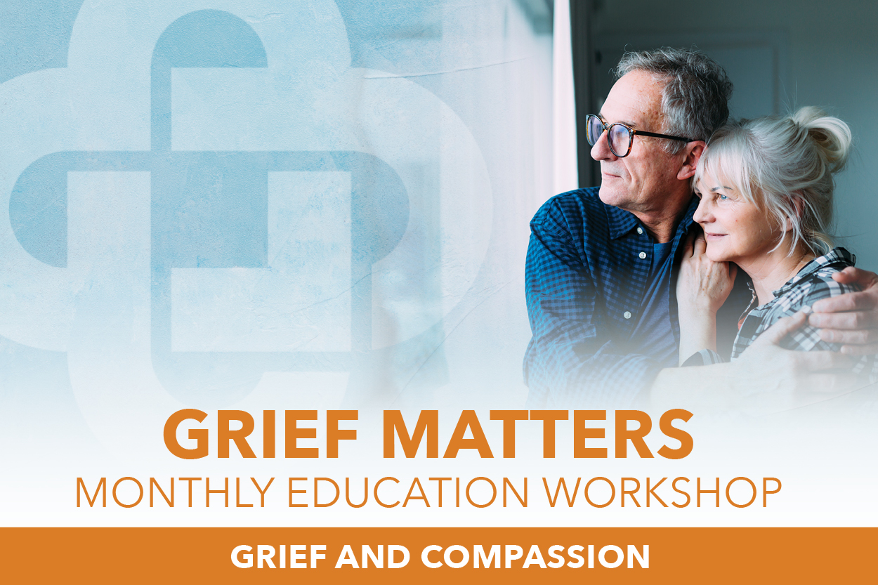 Grief Matters: Grief and Compassion