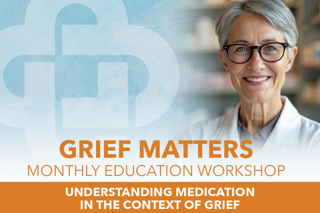Grief Matters: Understanding Medication in the Context of Grief
